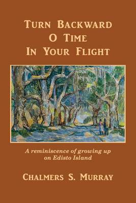 Book cover for Turn Backward O Time In Your Flight