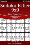 Book cover for Sudoku Killer 9x9 Gros Caractères - Medium - Volume 26 - 270 Grilles