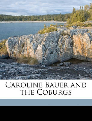 Book cover for Caroline Bauer and the Coburgs