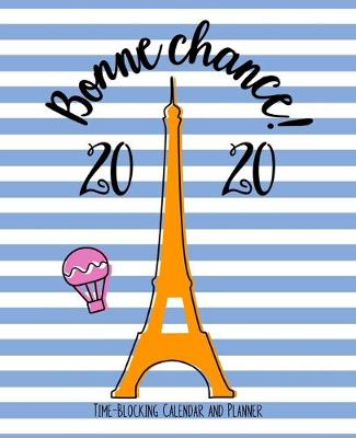 Book cover for Bonne Chance! 2020 Calendar and Planner