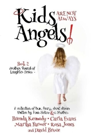 Cover of Kids are Not Always Angels