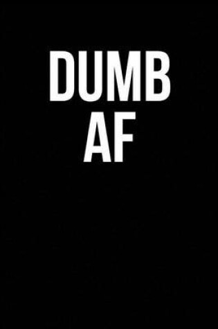 Cover of Dumb AF