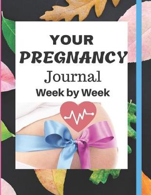 Book cover for your pregnancy journal week by week