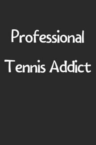 Cover of Professional Tennis Addict