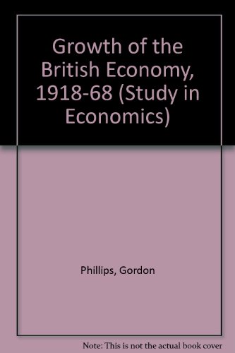 Cover of Growth of the British Economy, 1918-68