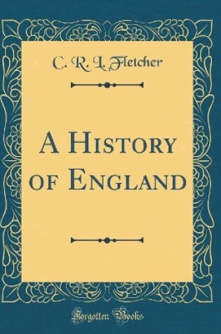 Cover of A History of England (Classic Reprint)