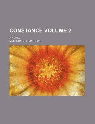 Book cover for Constance Volume 2; A Novel