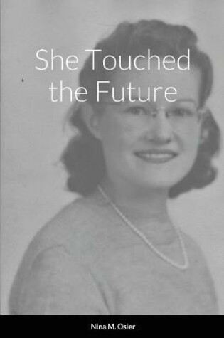 Cover of She Touched the Future