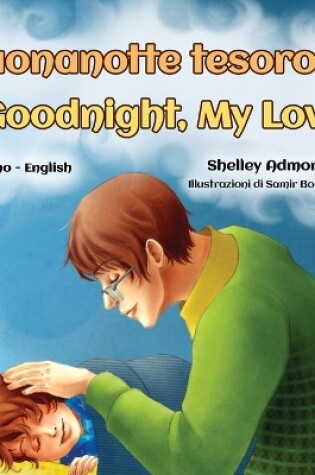 Cover of Goodnight, My Love! (Italian English Bilingual Book for Kids)