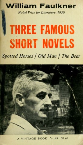 Three Famous Short Novels by William Faulkner