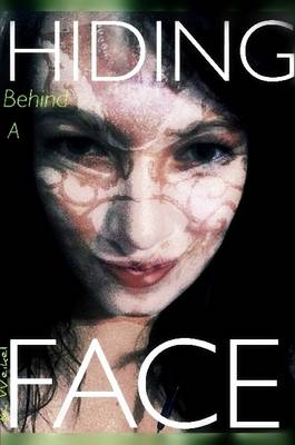 Book cover for Hiding Behind A Face (Maskless Trilogy)