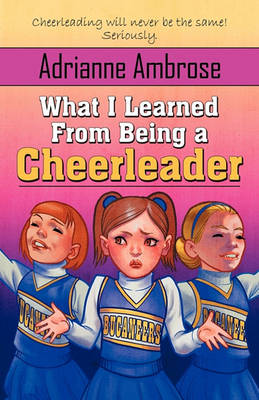 Book cover for What I Learned from Being a Cheerleader