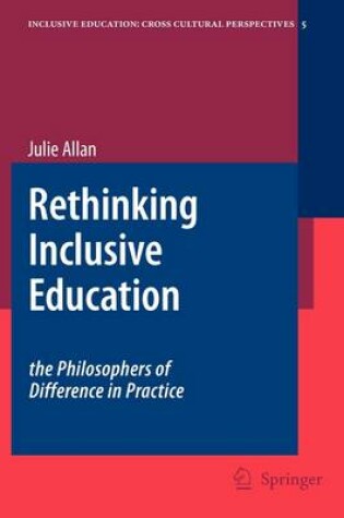 Cover of Rethinking Inclusive Education: The Philosophers of Difference in Practice