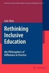 Book cover for Rethinking Inclusive Education: The Philosophers of Difference in Practice
