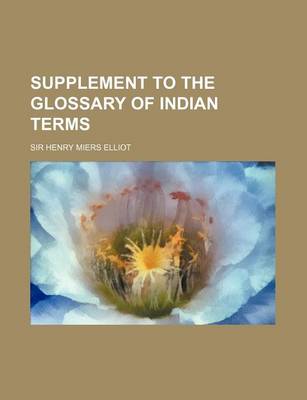 Book cover for Supplement to the Glossary of Indian Terms