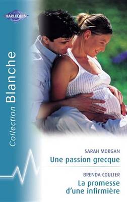 Book cover for Une Passion Grecque - La Promesse D'Une Infirmiere (Harlequin Blanche)