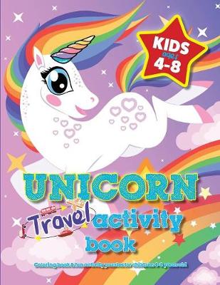 Book cover for Unicorn Travel Activity Book For Kids Ages 4-8