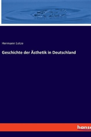 Cover of Geschichte der Ästhetik in Deutschland