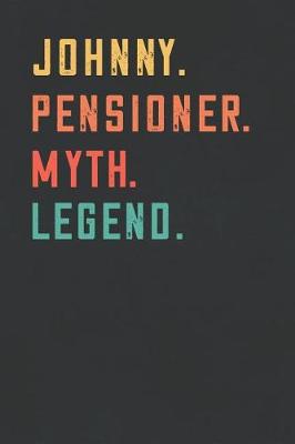 Book cover for Johnny. Pensioner. Myth. Legend.