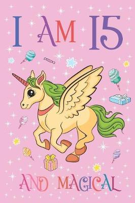 Book cover for I am 15 and Magical