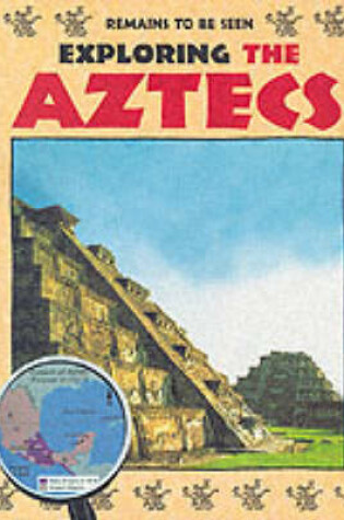 Cover of Exploring the Aztecs