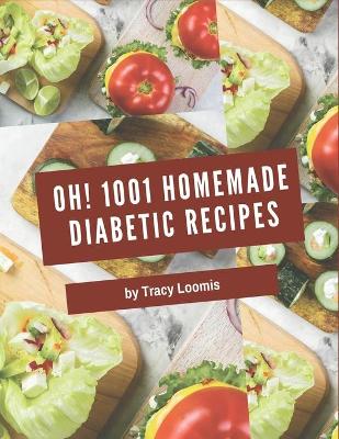 Book cover for Oh! 1001 Homemade Diabetic Recipes