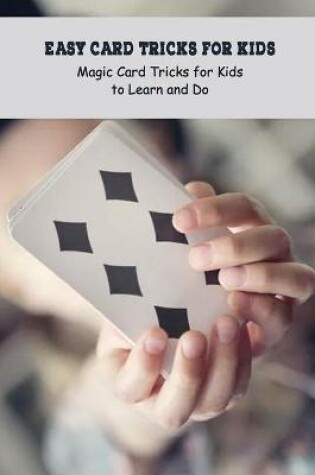 Cover of Easy Card Tricks for Kids