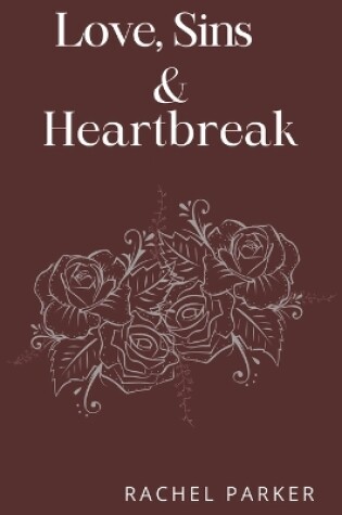 Cover of Love, Sins & Heartbreak