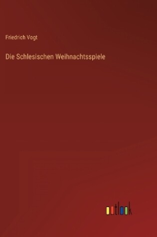 Cover of Die Schlesischen Weihnachtsspiele