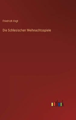 Book cover for Die Schlesischen Weihnachtsspiele