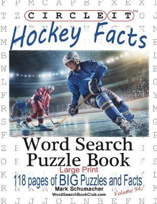 Book cover for Circle It, Ice Hockey Facts, Large Print, Word Search, Puzzle Book