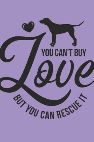 Cover of You Can't Buy Love Notebook Journal