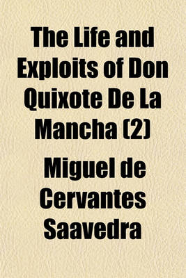 Book cover for The Life and Exploits of Don Quixote de La Mancha Volume 2