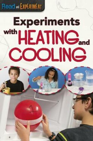 Cover of Experiments with Heating and Cooling