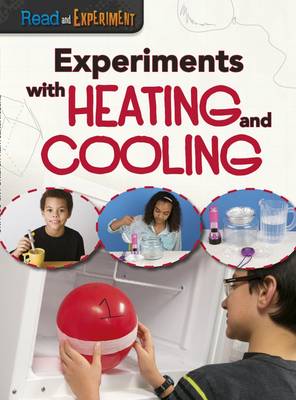 Cover of Experiments with Heating and Cooling