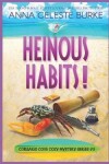 Book cover for Heinous Habits