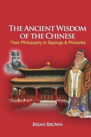 Cover of The Ancient Wisdom of the Chinese