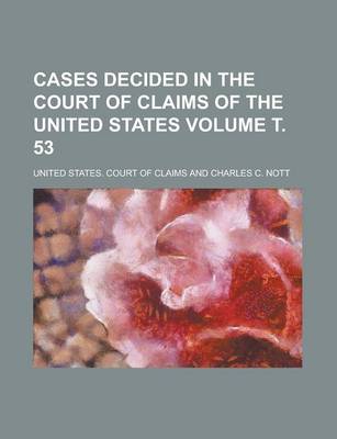 Book cover for Cases Decided in the Court of Claims of the United States Volume . 53