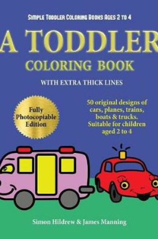 Cover of Simple Toddler Coloring Books Ages 2 to 4