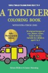 Book cover for Simple Toddler Coloring Books Ages 2 to 4