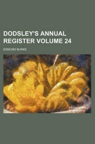 Cover of Dodsley's Annual Register Volume 24