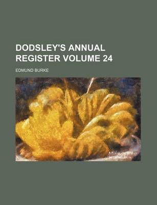 Book cover for Dodsley's Annual Register Volume 24