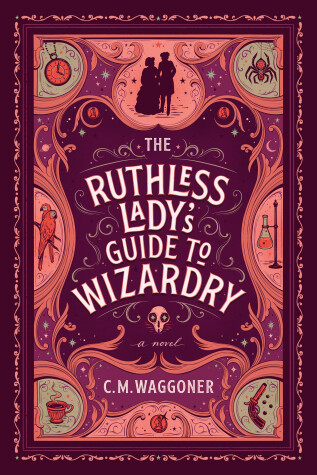Book cover for The Ruthless Lady's Guide to Wizardry