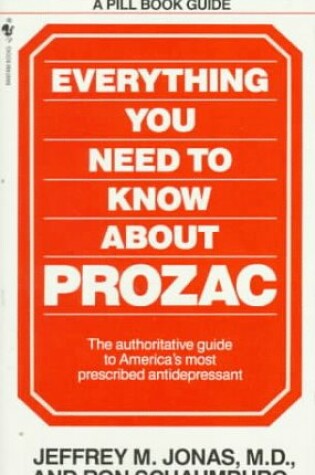 Cover of Everything You Need to Know about Prozac