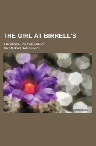 Cover of The Girl at Birrell's; A Pastoral of the Paroo