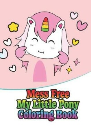 Cover of mess free my little pony coloring book