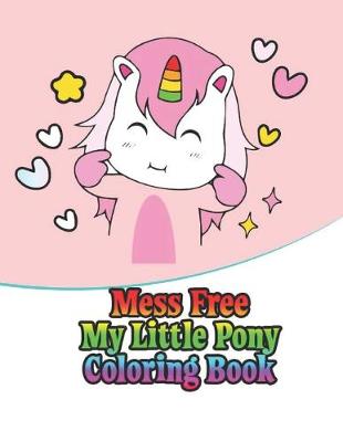 Book cover for mess free my little pony coloring book