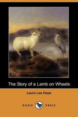 Cover of The Story of a Lamb on Wheels (Dodo Press)