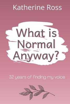 Book cover for What is Normal Anyway?