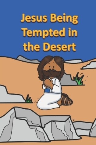 Cover of Jesus Being Tempted in the Desert